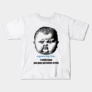 I really hope you get better at this - sarcastic baby phrase Kids T-Shirt